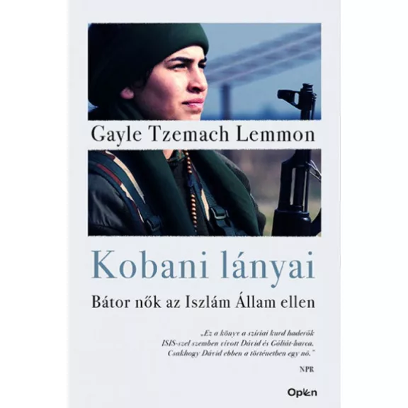 Kobani lányai - Bátor nők az Iszlám Állam ellen Kobani lányai - Bátor nők az Iszlám Állam ellen