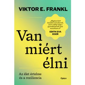 Van miért élni