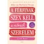 A férfinak szex kell, a nőnek szerelem