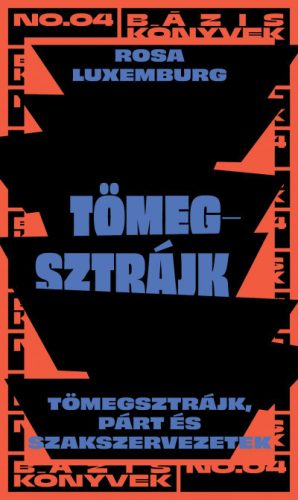 Tömegsztrájk - Tömegsztrájk, párt és szakszervezetek