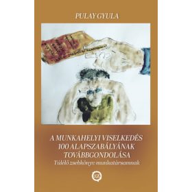   A munkavállalói viselkedés 100 alapszabályának továbbgondolása