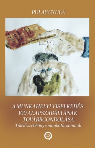 A munkavállalói viselkedés 100 alapszabályának továbbgondolása