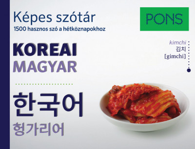 PONS Képes szótár Koreai-Magyar - 1500 hasznos szó a hétköznapokhoz