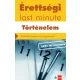 Érettségi Last minute - Történelem