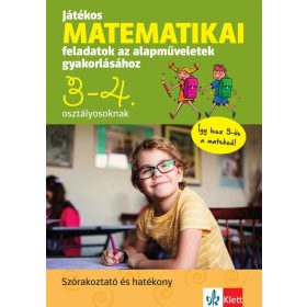   Játékos matematikai feladatok az alapműveletek gyakorlásához 3-4. osztályosoknak
