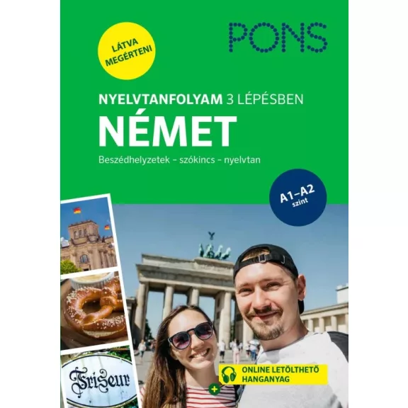 PONS Nyelvtanfolyam 3 lépésben NÉMET PONS Nyelvtanfolyam 3 lépésben NÉMET