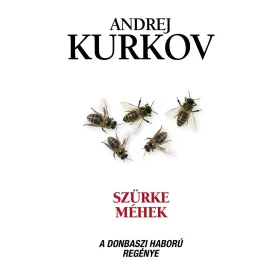Szürke méhek - A donbaszi háború regénye