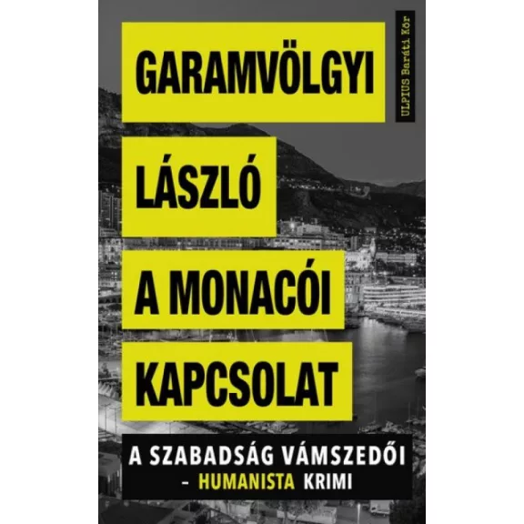 A monacói kapcsolat A monacói kapcsolat
