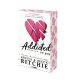 Addicted to you - Beteged vagyok - Élfestett kiadás