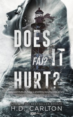 Does ​It Hurt? – Fáj? - Élfestett kiadás