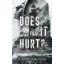Does It Hurt? - Fáj? - Éldekorált kiadás