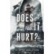 Does ​It Hurt? – Fáj? - Élfestett kiadás