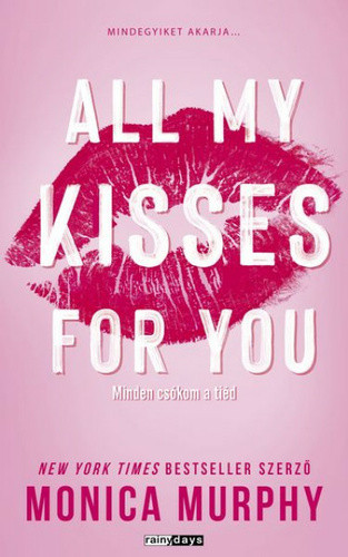 All My Kisses For You - Minden csókom a tiéd - Élfestett kiadás