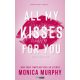 All My Kisses For You - Minden csókom a tiéd - Élfestett kiadás