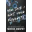 You Said I Was Your Favorite - Azt mondtad, én vagyok a kedvenced - Éldekorált
