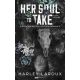 Her Soul to Take - A lelke elrablója - Élfestett kiadás
