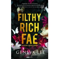Filthy Rich Fae - Piszkosul gazdag tündér - Éldekorált kiadás