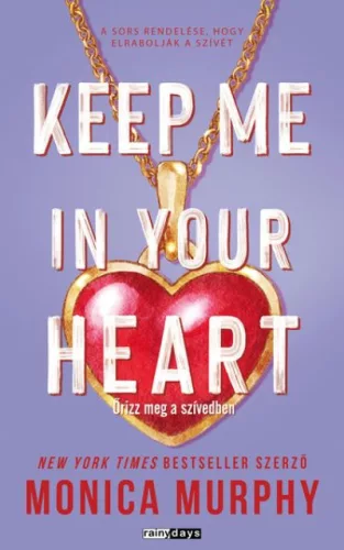 Keep Me in Your Heart - Őrizz meg a szívedben - Élfestett kiadás