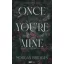 Once You're Mine - Ha egyszer az enyém vagy - Éldekorált kiadás
