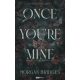 Once You're Mine - Ha egyszer az enyém vagy - Élfestett kiadás