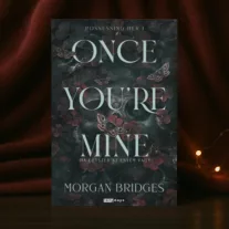 Once You're Mine - Ha egyszer az enyém vagy - Éldekorált kiadás