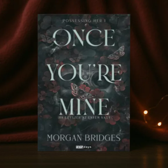 Once You're Mine - Ha egyszer az enyém vagy - Éldekorált kiadás