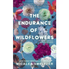 The Endurance of Wildflowers - A vadvirágok állhatatossága - Éldekorált kiadás