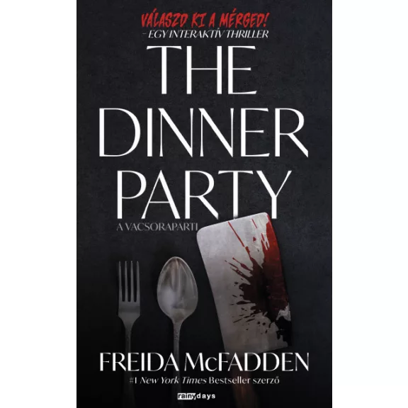 The Dinner Party - A vacsoraparti - Egy interaktív thriller The Dinner Party - A vacsoraparti - Egy interaktív thriller