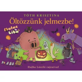 Öltözzünk jelmezbe! - Malac és Liba 9.