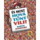 És most hová tűnt Vili?