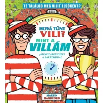 Hová tűnt Vili? Mint a villám - játékos keresgélés a barátaiddal