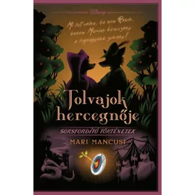 Disney - Sorsfordító történetek - Tolvajok hercegnője