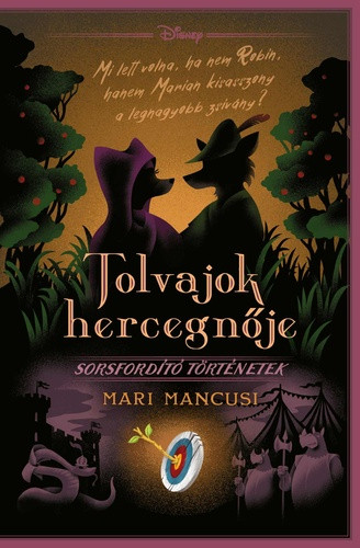 Disney - Sorsfordító történetek - Tolvajok hercegnője - Élfestett kiadás