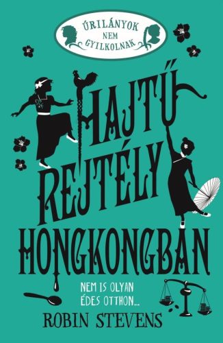 Úrilányok nem gyilkolnak 6. - Hajtű-rejtély Hongkongban - Élfestett kiadás