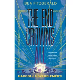 The end crowns all - Harcolj a szerelemért! - Éldekorált kiadás