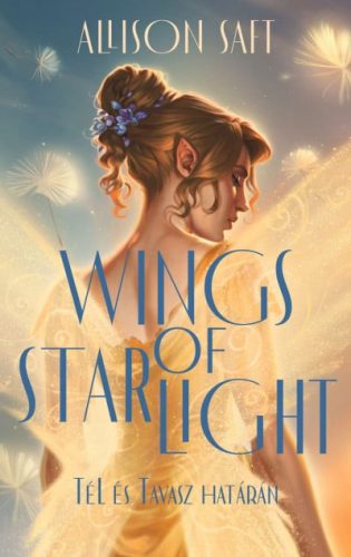 Wings of starlight - Tél és Tavasz határán - Élfestett kiadás