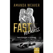 Fast & Reckless - Padlógázzal a szívembe