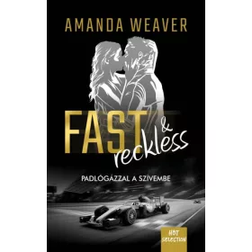 Fast & Reckless - Padlógázzal a szívembe