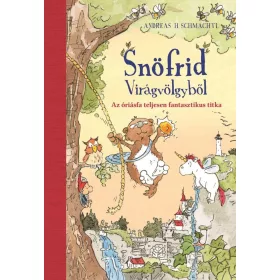 Snöfrid Virágvölgyből - Az óriásfa teljesen fantasztikus titka