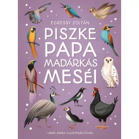 Piszke papa madárkás meséi