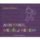 Annipanni, mesélj nekem!