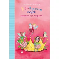3-5-8 perces mesék - tündérekről és hercegnőkről