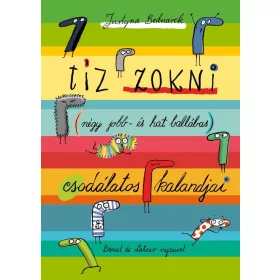 Tíz zokni (négy jobb- és hat ballábas) csodálatos kalandjai