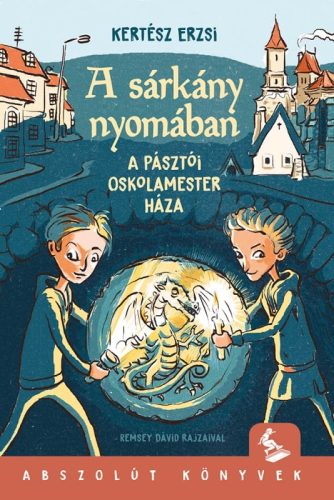 A sárkány nyomában - Az oskolamester háza