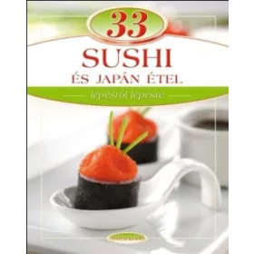 33 sushi és japán étel - Lépésről lépésre