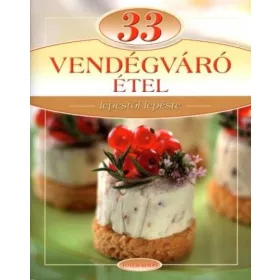 33 Vendégváró étel
