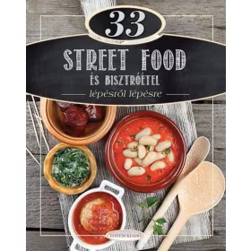 33 street food és bisztróétel - Lépésről lépésre