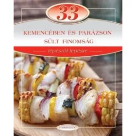   33 kemencében és parázson sült finomság - Lépésről lépésre