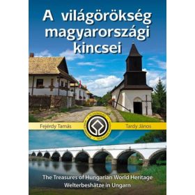 A világörökség magyarországi kincsei