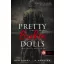 Pretty Broken Dolls - Tönkretett babácskák